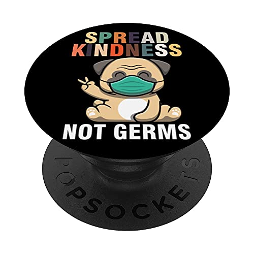 Spread Kindness Not Germs Face Mask Pug Dog Owner Puppies PopSockets Swappable PopGrip